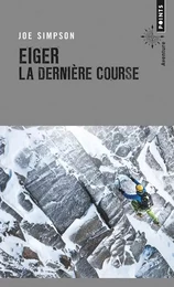 Eiger, la dernière course