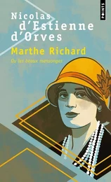 Marthe Richard ou les beaux mensonges