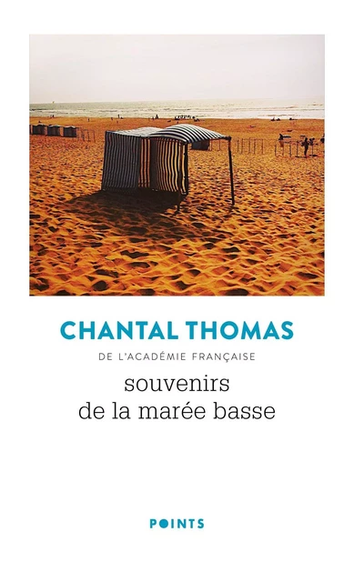 Souvenirs de la marée basse - Chantal Thomas - POINTS EDITIONS