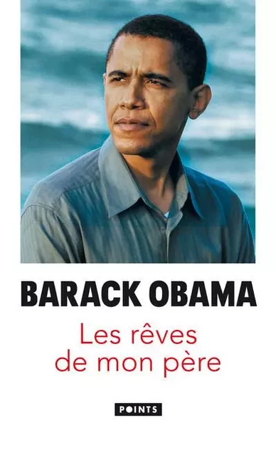 Points documents Les Rêves de mon père - Barack Obama - POINTS EDITIONS