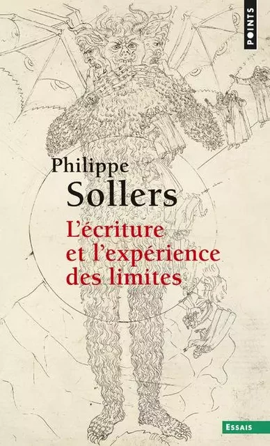 Points Essais L'Écriture et l'Expérience des limites - Philippe Sollers - POINTS EDITIONS