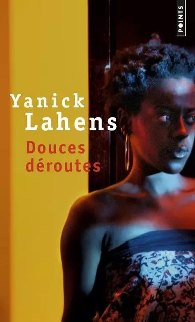 Points Douces déroutes - Yanick Lahens - POINTS EDITIONS