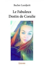 Le fabuleux destin de coralie