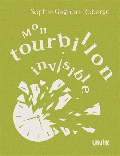 MON TOURBILLON INVISIBLE -  GAGNON-ROBERGE SOPHI - HERITAGE QUEBEC