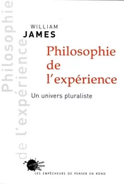 Sciences humaines grand format Philosophie de l'expérience. Un univers pluraliste