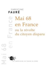 Sciences humaines grand format Mai 68 en France ou la révolte du citoyen disparu