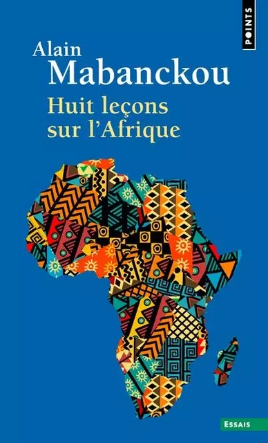 Huit leçons sur l'Afrique - Alain MABANCKOU - POINTS EDITIONS