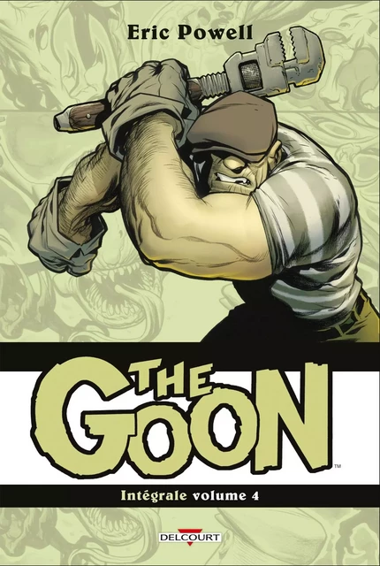 The Goon - Intégrale volume IV - Eric Powell - DELCOURT