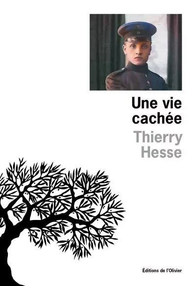 Littérature francaise (L'Olivier) Une vie cachée - Thierry Hesse - OLIVIER EDITIONS