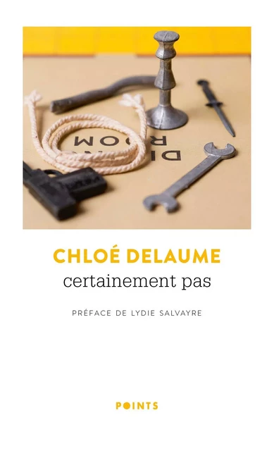 Certainement pas - Chloé Delaume - POINTS EDITIONS