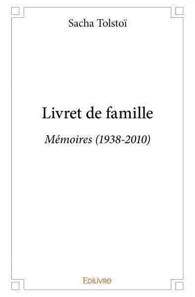 Livret de famille - Sacha Tolstoï - EDILIVRE