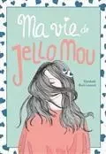 MA VIE DE JELLO MOU V 02 -  BARIL-LESSARD ELIZAB - LES MALINS