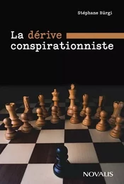 LA DERIVE CONSPIRATIONNISTE. REFLEXIONS SUR LA PANDEMIE, LE