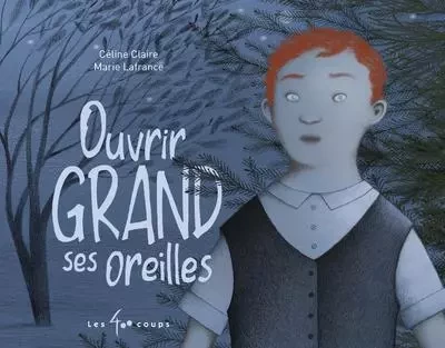 Ouvrir grand ses oreilles - Céline Claire - Les 400 Coups