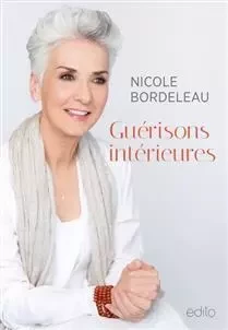 GUERISONS INTERIEURES -  BORDELEAU NICOLE - EDITO MONTREAL