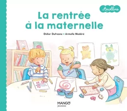 Apolline La rentrée à la maternelle