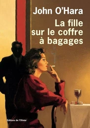 Littérature étrangère (L'Olivier) La Fille sur le coffre à bagages