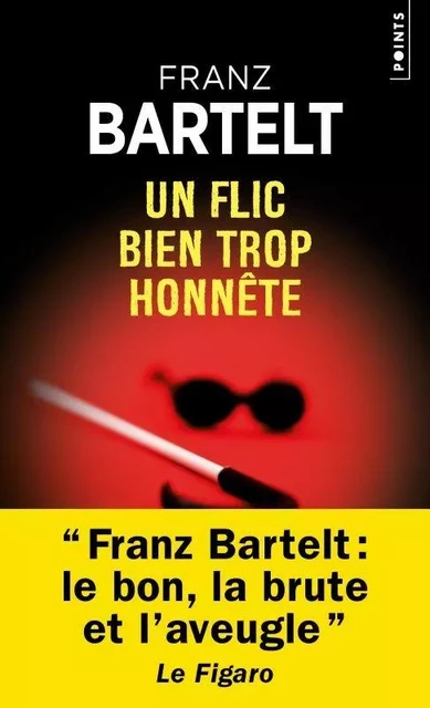 Points Policiers Un flic bien trop honnête - Franz Bartelt - POINTS EDITIONS