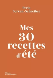 Mes 30 recettes d'été