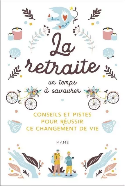 Spiritualité - Réflexion La retraite, un temps à savourer - Conseils et pistes pour réussir ce chang -  Mouvement chrétien des retraités (MCR) - MAME ADULTE