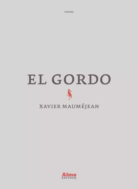 Alma hors collection El Gordo - Xavier Mauméjean - ALMA EDITEUR