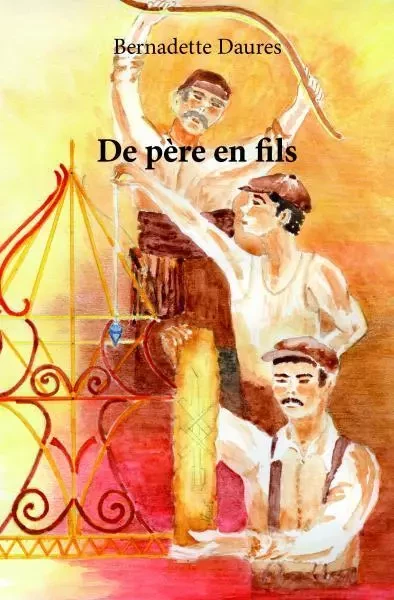 De père en fils - Bernadette Daures - EDILIVRE