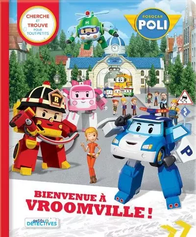 Robocar Poli - Bienvenue à Vroomville - Anne Paradis - Groupe ADP