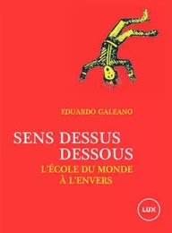 Sens dessus dessous - L'école du monde à l'envers