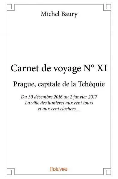 Carnet de voyage n° xi - Michel Baury - EDILIVRE