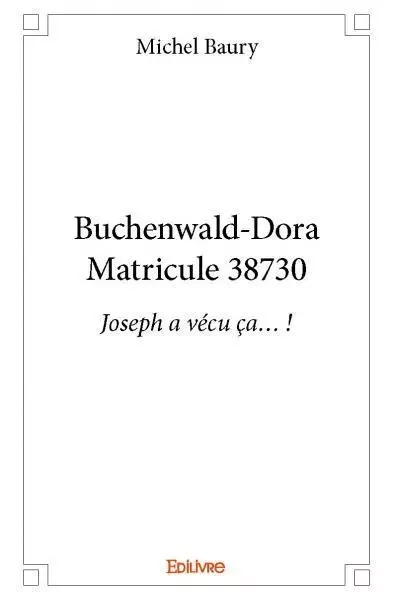 Buchenwald doramatricule 38730 - Michel Baury - EDILIVRE