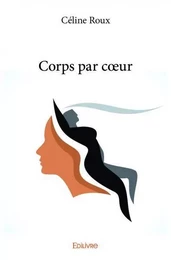 Corps par cœur