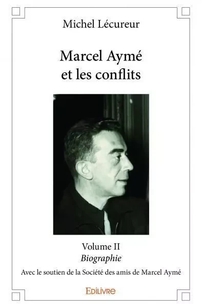 Marcel aymé et les conflits - volume ii - Michel Lécureur - EDILIVRE