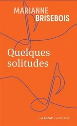 QUELQUES SOLITUDES (POCHE)