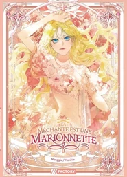 La Méchante est une marionnette - Tome 1