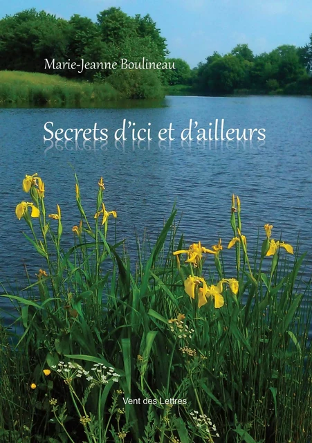 Secrets d'ici et d'ailleurs - Marie Jeanne Boulineau - VENT LETTRES