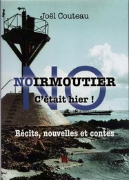 Noirmoutier  c'était hier