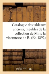 Catalogue des tableaux anciens, meubles du temps de Louis XVI, céramique variée, objets divers