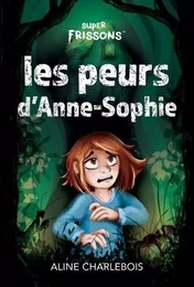 LES PEURS D'ANNE-SOPHIE