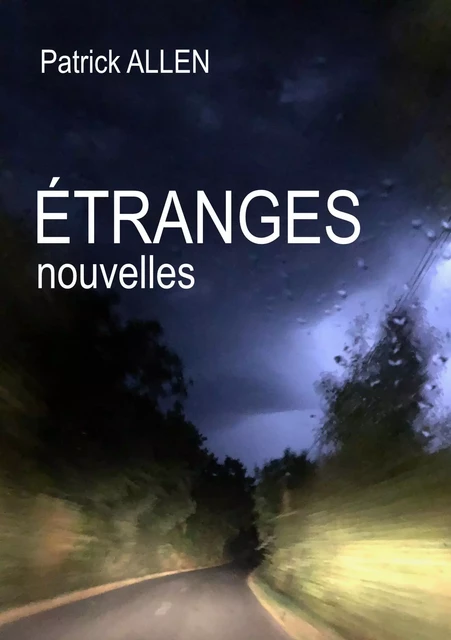 Etranges nouvelles - Patrick ALLEN - VENT LETTRES