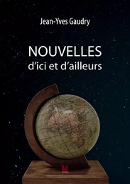 Nouvelles d'ici et d'ailleurs