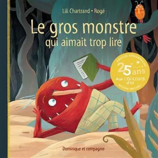 LE GROS MONSTRE QUI AIMAIT TROP LIRE 2E ED. -  CHARTRAND LILI - DOMINIQUE CIE