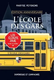 L'ECOLE DES GARS. EDITION ANNIVERSAIRE