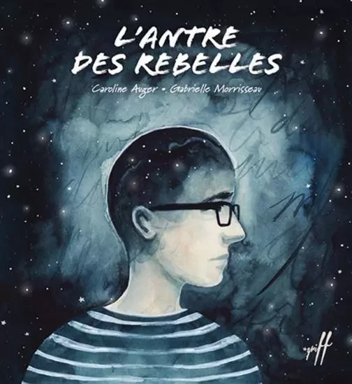 L'ANTRE DES REBELLES -  AUGER CAROLINE - ISATIS CANADA