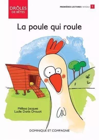 LA POULE QUI ROULE -  JACQUES MELISSA - DOMINIQUE CIE