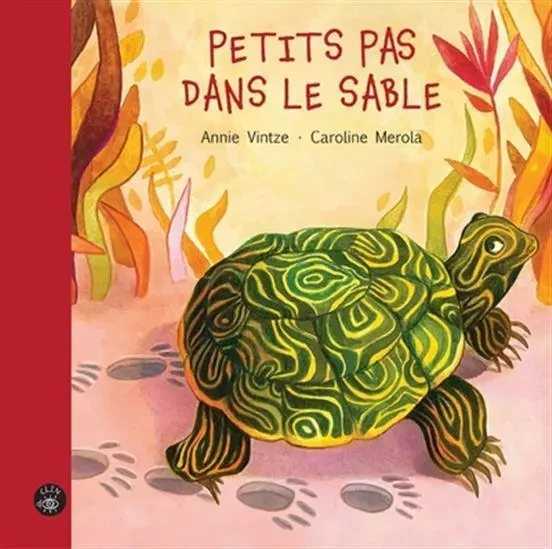 PETITS PAS DANS LE SABLE -  VINTZE ANNIE - ISATIS CANADA