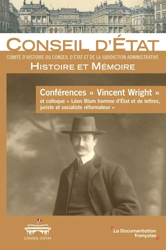 Conférence "Vincent Wright" et colloque "Léon Blum homme d'Etat et de lettres, juriste et socialiste réformateur" -  Collectif - DOC FRANCAISE