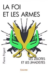 La foi et les armes