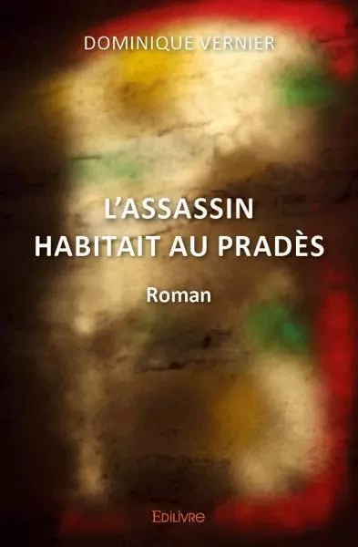 L'assassin habitait au pradès - DOMINIQUE VERNIER - EDILIVRE