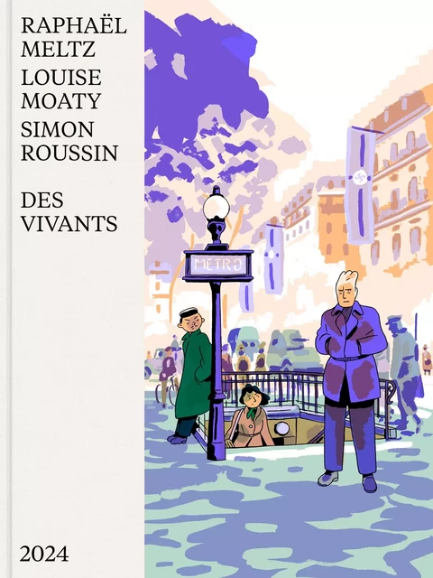 Des Vivants - Simon Roussin, Raphaël Meltz, Louise Moaty - 2024