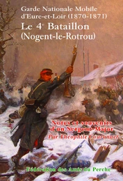 SOUVENIRS D'UN SERGENT MAJOR GARDE NATIONALE MOBILE D'EURE ET LOIR 1870 1871